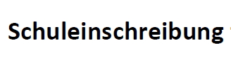 Schuleinschreibung